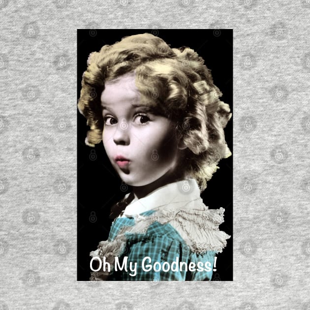 Shirley Temple Oh My Goodness by RetroSalt